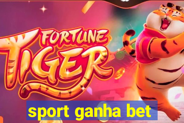 sport ganha bet